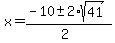 x = (-10 +- 2*sqrt(41))/(2)