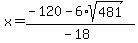 x = (-120-6*sqrt(481))/(-18)