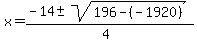 x+=+%28-14+%2B-+sqrt%28+196-%28-1920%29%29%29%2F%284%29+