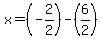 x+=+%28-2%2F2%29-%286%2F2%29