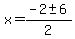 x+=+%28-2+%2B-+6%29%2F2