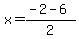 x+=+%28-2+-+6%29%2F2