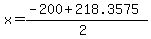 x+=+%28-200+%2B+218.3575%29%2F%282%29+