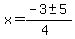 x+=+%28-3+%2B-+5%29%2F%284%29