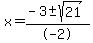 x+=+%28-3+%2B-+sqrt%2821%29%29%2F-2