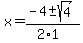 x+=+%28-4+%2B-+sqrt%28+4+%29%29%2F%282%2A1%29