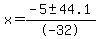 x+=+%28-5+%2B-+44.1%29%2F-32