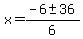 x+=+%28-6+%2B-+36%29%2F6