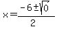 x+=+%28-6+%2B-+sqrt%28+0%29%29%2F%282%29+