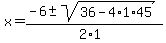 x+=+%28-6+%2B-+sqrt%28+36-4%2A1%2A45+%29%29%2F%282%2A1%29
