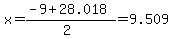 x+=+%28-9+%2B+28.018%29%2F%282%29=+9.509