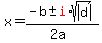 x+=+%28-b+%2B-+red%28i%29%2Asqrt%28abs%28d%29%29%29%2F%282a%29