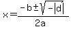 x+=+%28-b+%2B-+sqrt%28-abs%28d%29%29%29%2F%282a%29