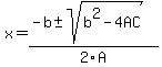 x+=+%28-b+%2B-+sqrt%28b%5E2+-+4AC%29%29%2F2A