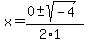 x+=+%280+%2B-+sqrt%28+-4+%29%29%2F%282%2A1%29
