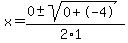 x+=+%280+%2B-+sqrt%28+0%2B-4+%29%29%2F%282%2A1%29
