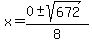 x+=+%280+%2B-+sqrt%28672%29%29%2F8