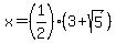 x+=+%281%2F2%29%283%2Bsqrt%285%29%29