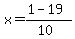 x+=+%281+-+19%29%2F%2810%29