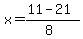 x+=+%2811+-+21%29%2F%288%29