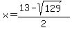 x+=+%2813+-+sqrt%28129%29%29%2F2