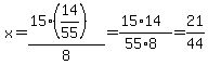 x+=+%2815%2814%2F55%29%29%2F8+=+%2815%2A14%29%2F%2855%2A8%29+=+21%2F44