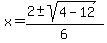 x+=+%282%2B-sqrt%284-12%29%29%2F6