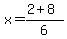 x+=+%282+%2B+8%29%2F6+