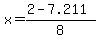 x = (2 - 7.211)/8