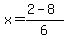 x+=+%282+-+8%29%2F6+