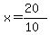 x+=+%2820%29%2F%2810%29