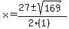 x+=+%2827+%2B-+sqrt%28+169+%29%29%2F%282%281%29%29