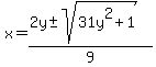 x+=+%282y+%2B-+sqrt%2831y%5E2%2B1%29%29%2F9
