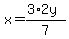 x+=+%283%2A2y%29%2F7
