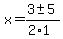 x+=+%283+%2B-+5%29%2F%282%2A1%29