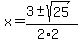 x+=+%283+%2B-+sqrt%28+25+%29%29%2F%282%2A2%29