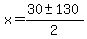 x+=+%2830+%2B-+130%29%2F2