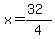 x+=+%2832%29%2F4