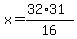 x+=+%2832%2A31%29%2F16