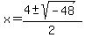 x+=+%284%2B-sqrt%28-48%29%29%2F2