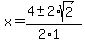 x+=+%284+%2B-+2%2Asqrt%282%29%29%2F%282%2A1%29