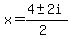 x+=+%284+%2B-+2i%29%2F%282%29