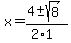 x+=+%284+%2B-+sqrt%28+8+%29%29%2F%282%2A1%29