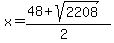x+=+%2848+%2B+sqrt%28+2208+%29%29%2F%282%29+
