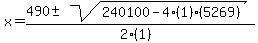 x+=+%28490+%2B-+sqrt%28+240100-4%281%29%285269%29+%29%29%2F%282%281%29%29