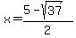 x+=+%285+-+sqrt%2837%29%29%2F2