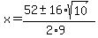 x+=+%2852+%2B-+16%2Asqrt%2810%29%29%2F%282%2A9%29