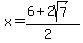 x+=+%286+%2B+2sqrt%287%29%29%2F%282%29