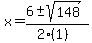 x+=+%286+%2B-+sqrt%28+148+%29%29%2F%282%281%29%29