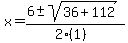 x+=+%286+%2B-+sqrt%28+36%2B112+%29%29%2F%282%281%29%29